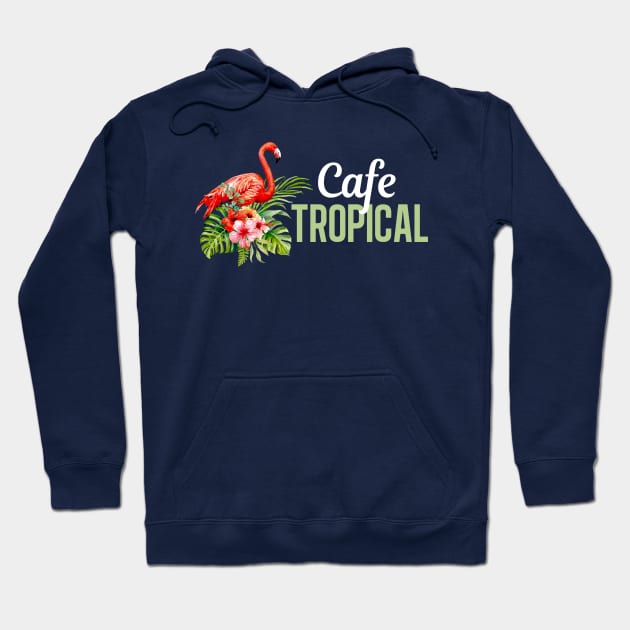 Cafe Tropical Schitts Creek Hoodie by epiclovedesigns